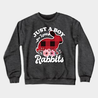 Just a Boy Who Loves Rabbits Crewneck Sweatshirt